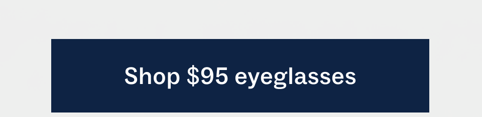 Shop $95 eyeglasses