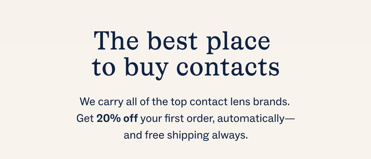 The best place to buy contacts The best place to buy contacts