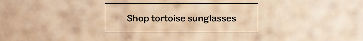 Shop tortoise sunglasses Shop tortoise sunglasses