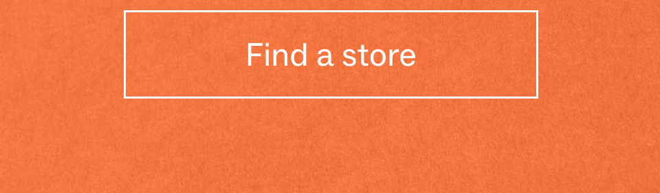 Find a store Find a store
