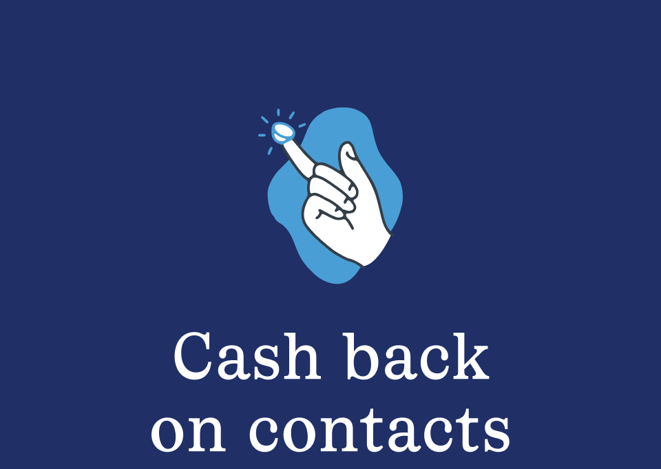 Cash back on contacts