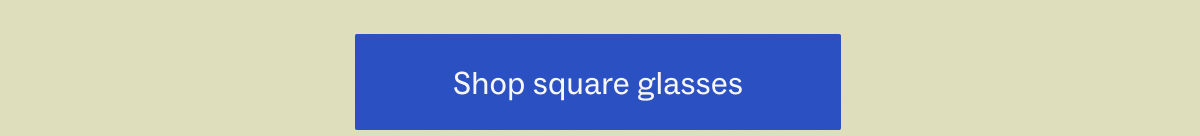 Shop square glasses