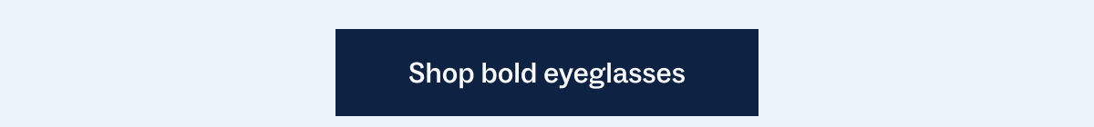 Shop bold eyeglasses Shop bold eyeglasses