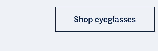 Shop eyeglasses Shop eyeglasses