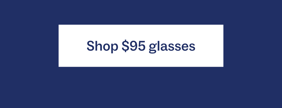 Shop $95 glasses