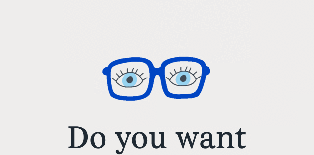 Do you want your eyewear Do you want your eyewear