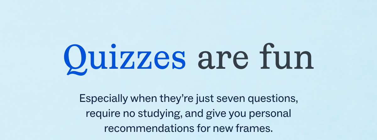 Quizzes are fun Quizzes are fun