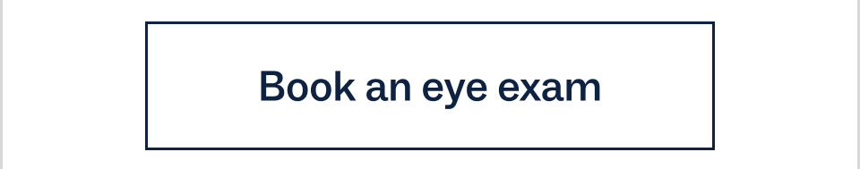 Book an eye exam Book an eye exam