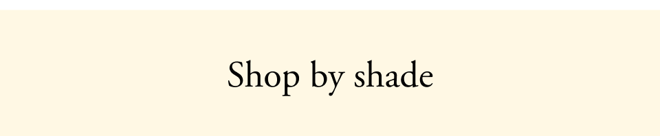 Shop by shade