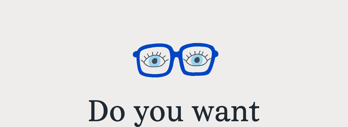 Do you want your eyewear Do you want your eyewear