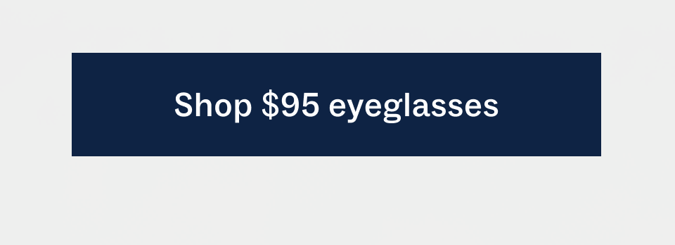 Shop $95 eyeglasses