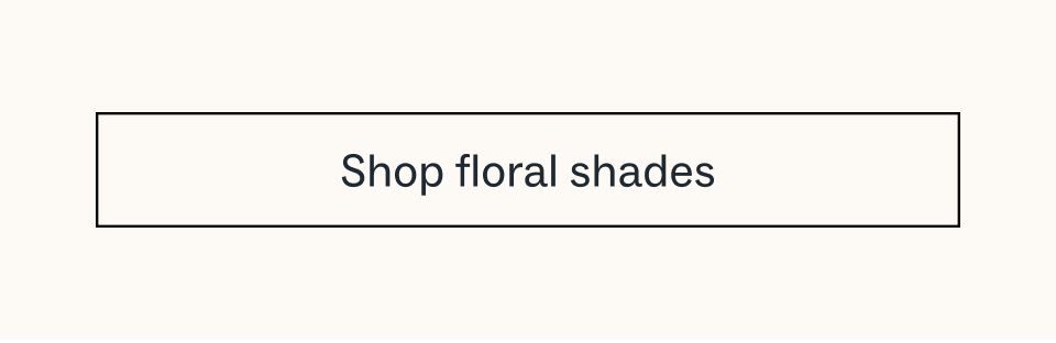 Shop floral shades Shop floral shades
