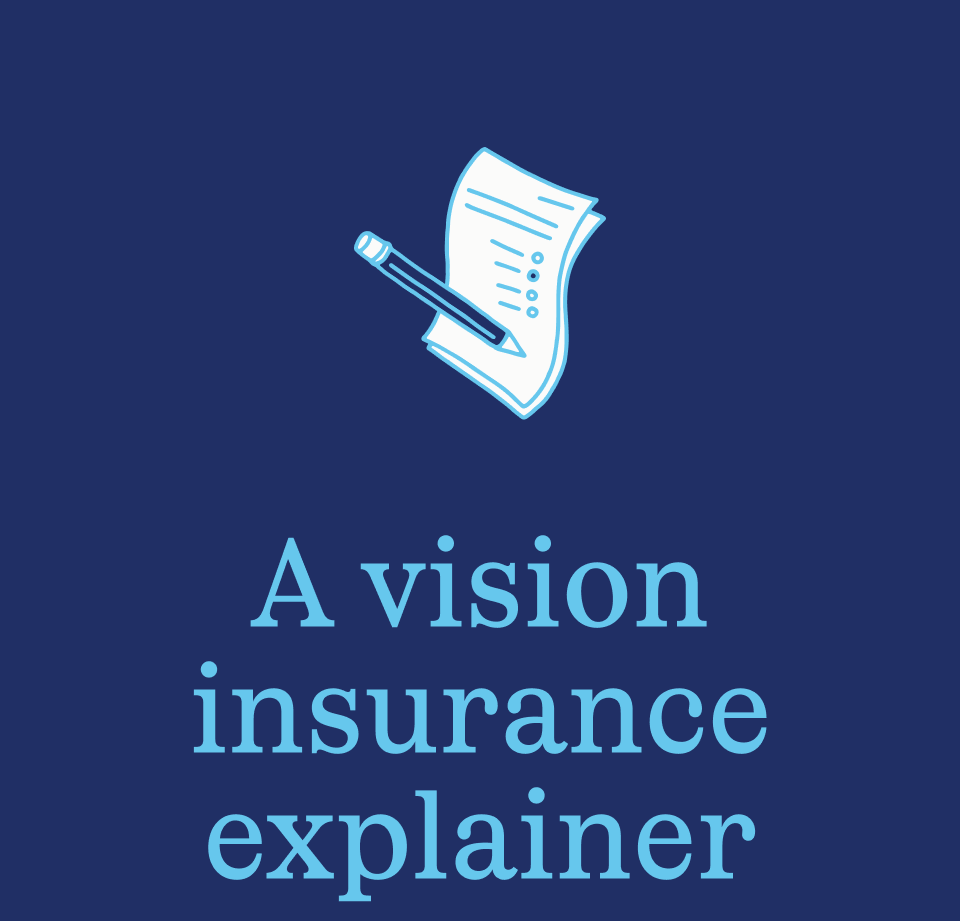 A vision insurance explainer