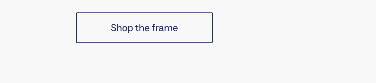 Shop the frame