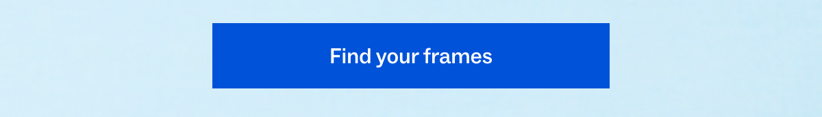 Find your frames Find your frames