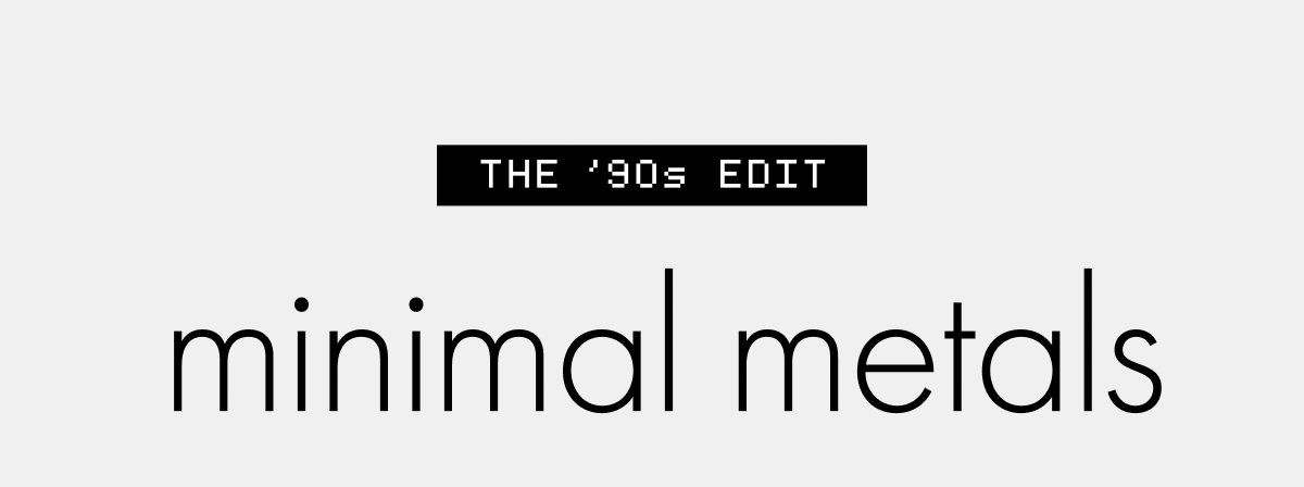 The '90s Edit