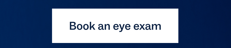 Book an eye exam Book an eye exam