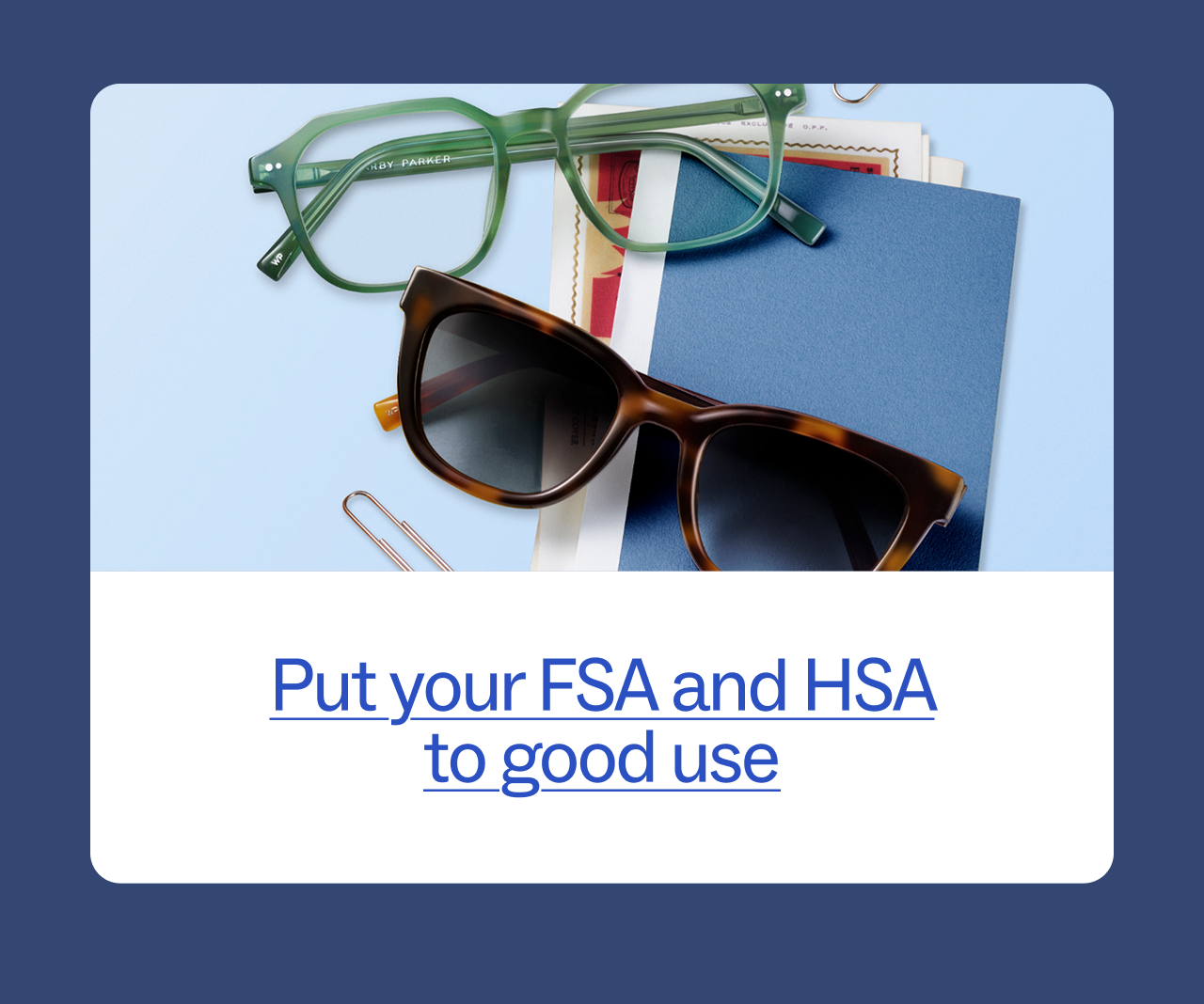 Put your FSA and HSA to good use