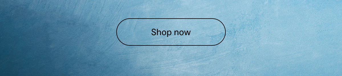 Shop now Shop now