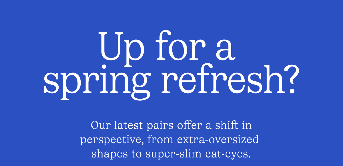 Up for a spring refresh?