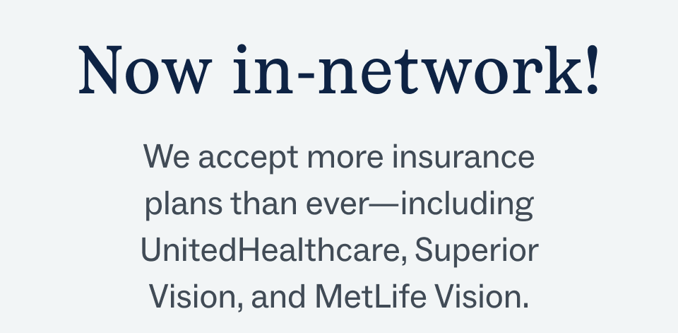 We accept more insurance plans than ever