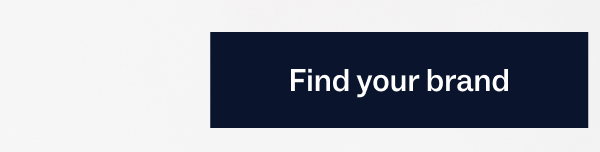 Find your brand Find your brand