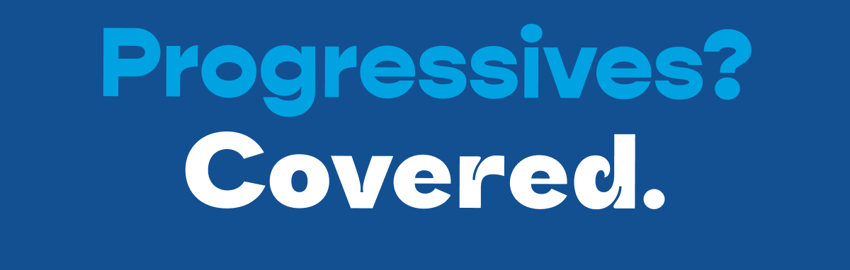 Progressives covered Progressives covered