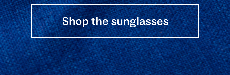 Shop the sunglasses