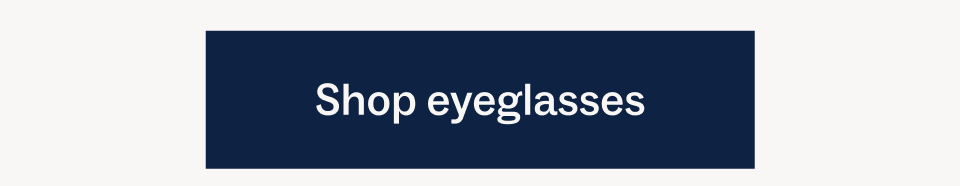 Shop eyeglasses Shop eyeglasses