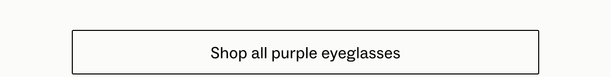 Shop all purple glasses