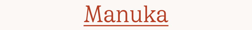 Manuka Manuka