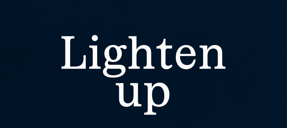 Lighten Up Lighten Up