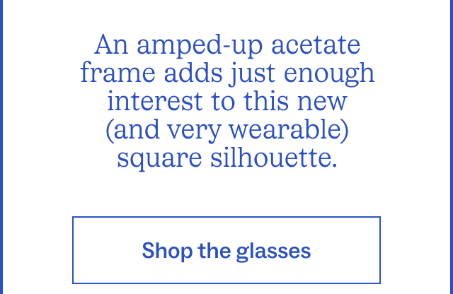 Shop the glasses