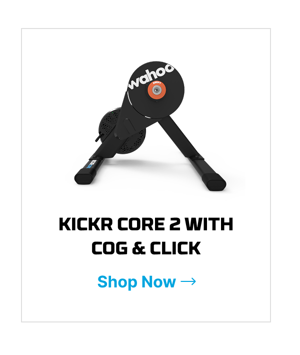 KICKR CORE 2 WITH COG & CLICK | Shop now
