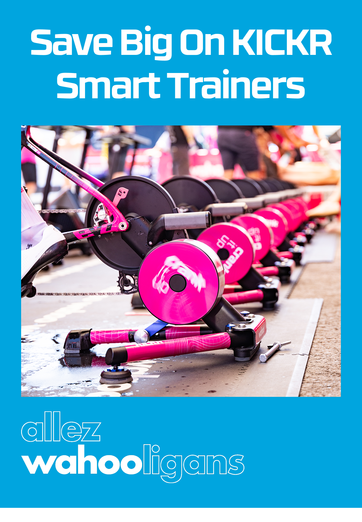 Save Big On KICKR Smart Trainers | allez wahooligans