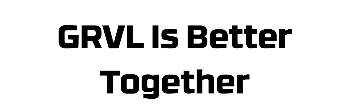 GRVL Is Better Together