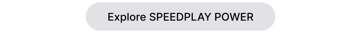 Explore SPEEDPLAY POWER