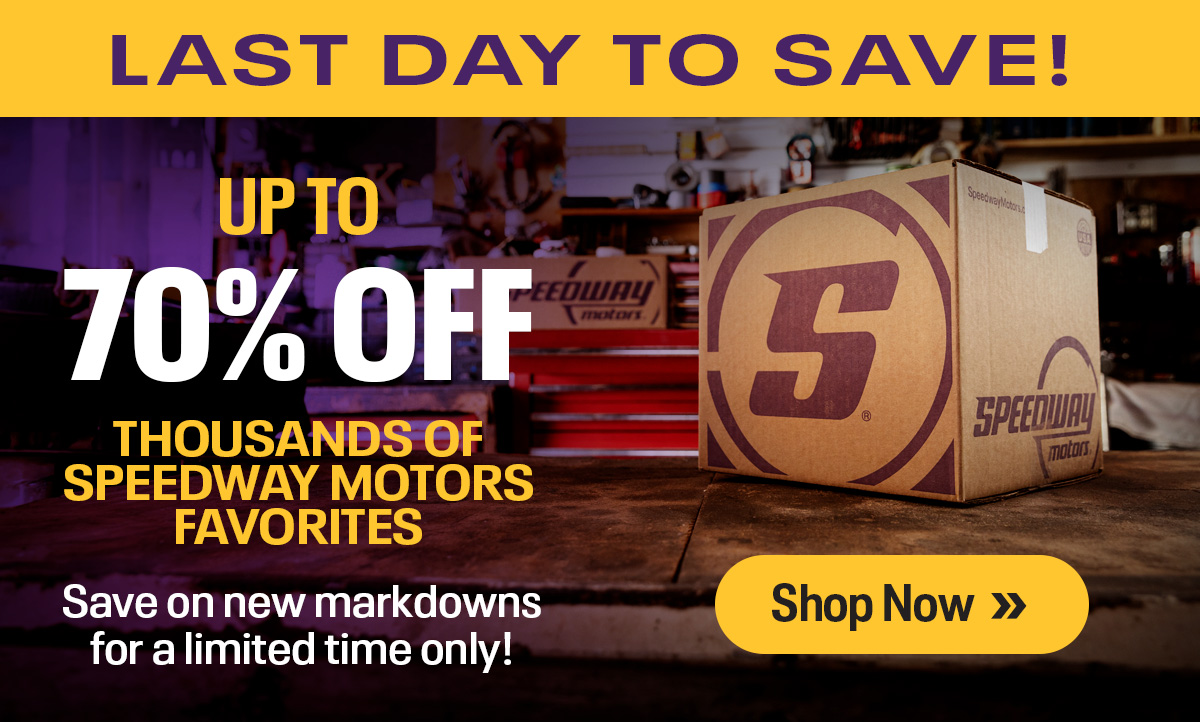 Up To 70% Off Thousands Of Speedway Motors Favorites | Shop Now