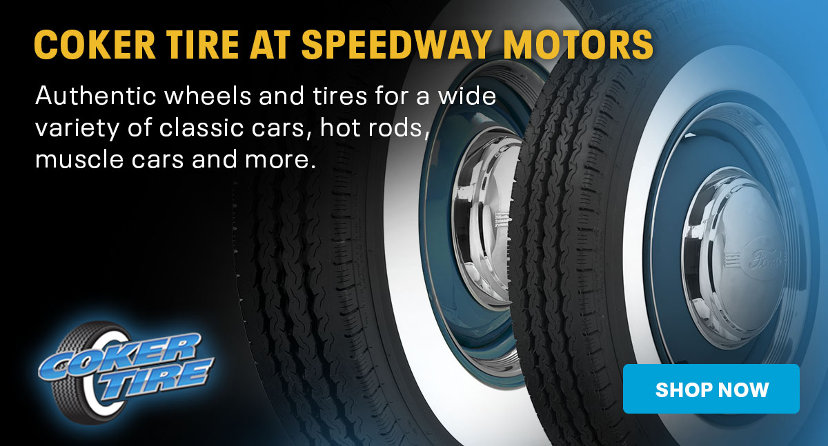 Coker Tire at Speedway Motors | Shop Now