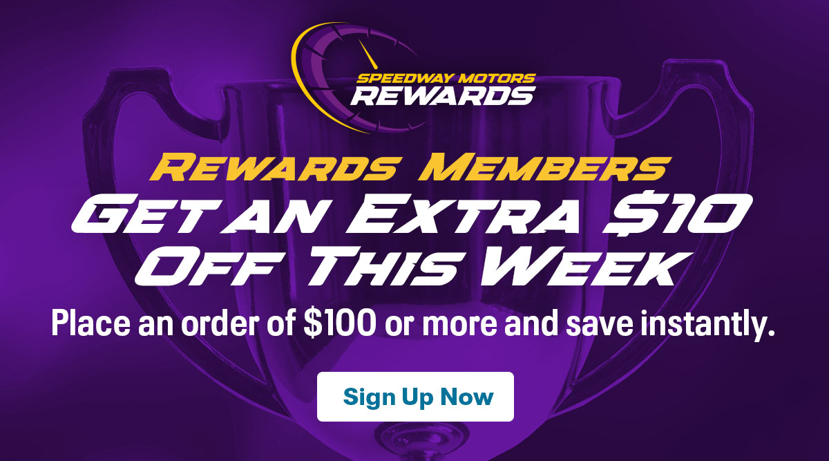 Speedway Motors Rewards: Enjoy An Extra $10 Off With Orders This Week | Shop Now