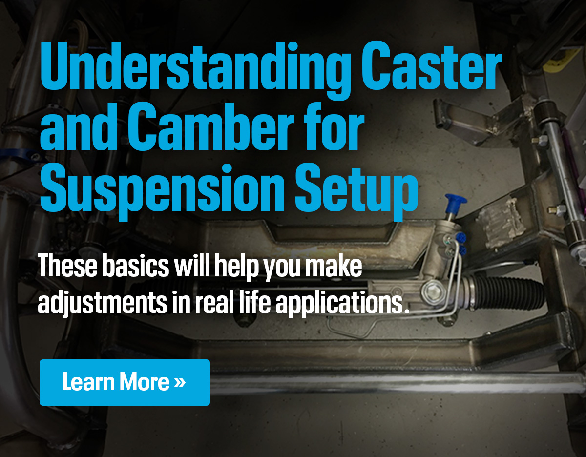 The Toolbox: Understanding Caster and Camber for Suspension Setup | Learn More