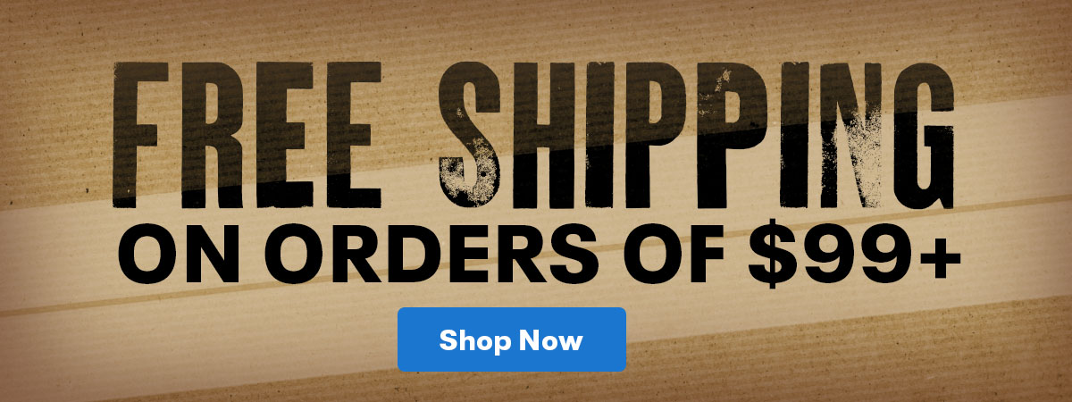 Free Shipping @ $99+ | Shop Now