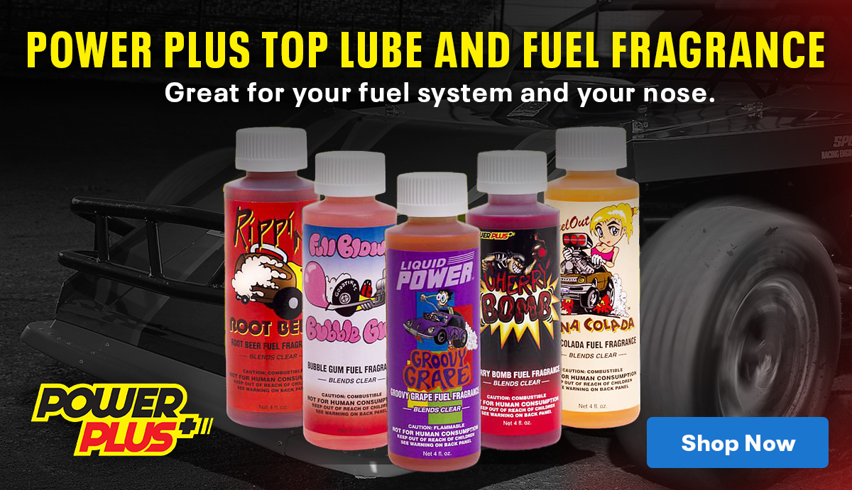 Power Plus Top Lube and Fuel Fragrance. Great for your fuel system and your nose. | Shop Now