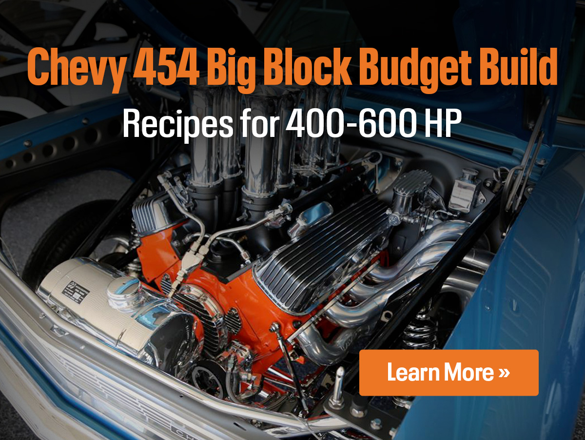 The Toolbox: Chevy 454 Big Block Budget Build: Recipes for 400-600 HP | Learn More