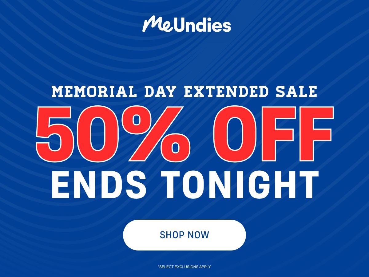 MeUndies | Memorial Day Extended Sale | 50% Off Ends Tonight | Shop Now