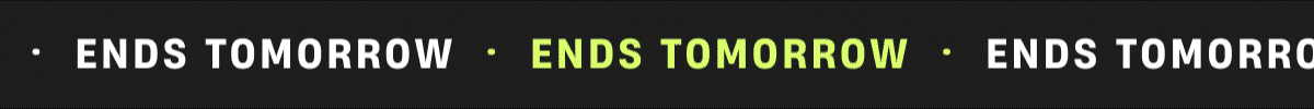 Ends tomorrow.