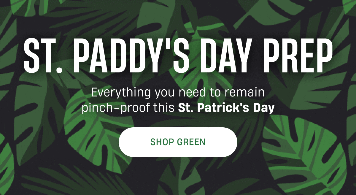 St. Paddy's Day Prep | Shop Green