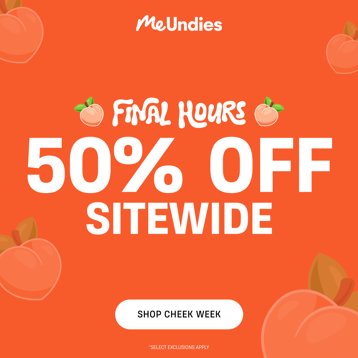 MeUndies | FINAL HOURS | 50% Off Sitewide | Shop Cheek Week
