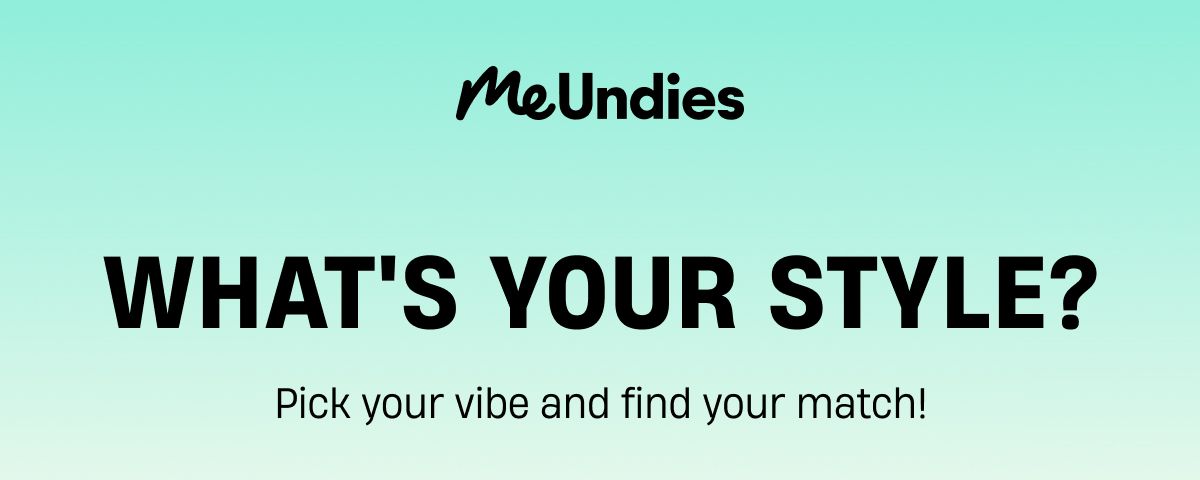 MeUndies | What's Your Style