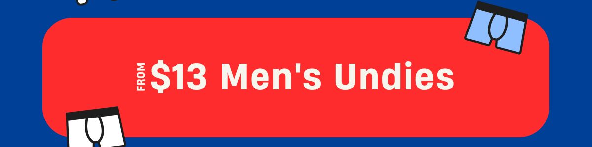 From $13 Men's Undies
